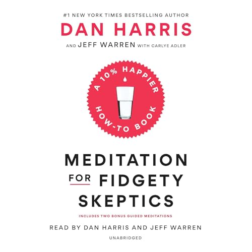 Meditation for Fidgety Skeptics Audiolivro Por Dan Harris, Carlye Adler, Jeffrey Warren capa