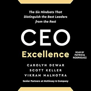 CEO Excellence Audiobook By Carolyn Dewar, Scott Keller, Vikram Malhotra cover art