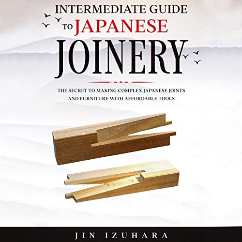 Intermediate Guide to Japanese Joinery Audiolibro Por Jin Izuhara arte de portada