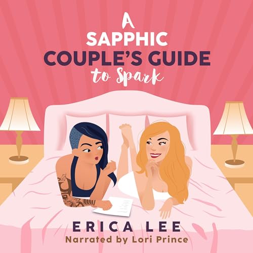 A Sapphic Couple’s Guide to Spark Audiobook By Erica Lee cover art