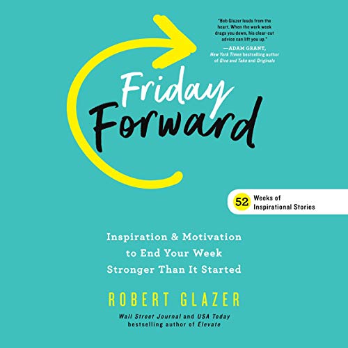 Friday Forward Audiobook By Robert Glazer cover art