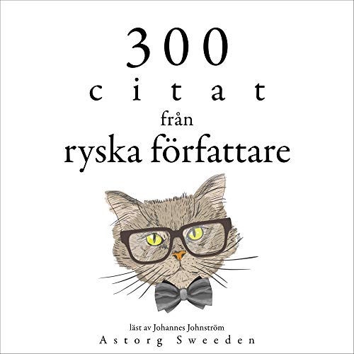 300 citat från ryska författare Audiobook By Fyodor Dostoievski, Anton Chekov, Leo Tolstoy cover art