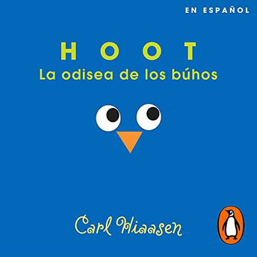 Hoot: La odisea de los búhos [Hoot: The Odyssey of the Owls] cover art