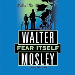 Fear Itself Audiobook By Walter Mosley cover art