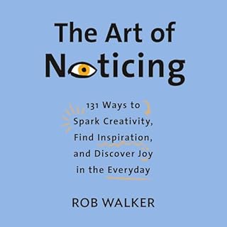 The Art of Noticing Audiobook By Rob Walker cover art