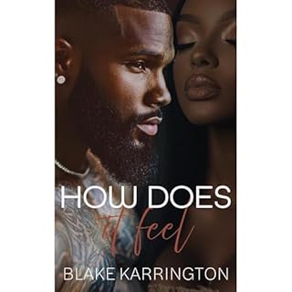 How Does It Feel Audiobook By Blake Karrington cover art