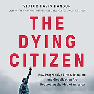 The Dying Citizen Audiobook By Victor Davis Hanson cover art