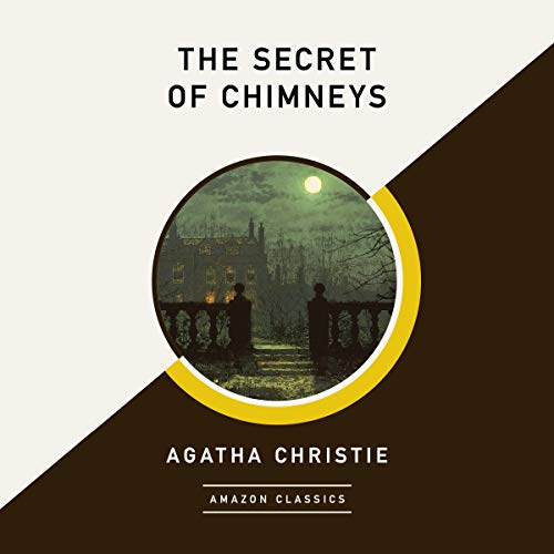 The Secret of Chimneys (AmazonClassics Edition) Audiobook By Agatha Christie cover art