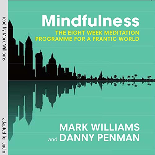 Mindfulness Audiobook By Prof Mark Williams, Dr Danny Penman cover art