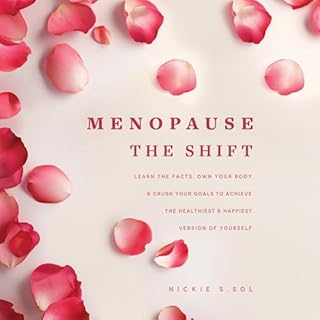 Menopause: The Shift Audiobook By Nickie S. Sol cover art