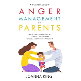 A Therapist's Guide to Anger Management for Parents Audiolibro Por Joanna King arte de portada