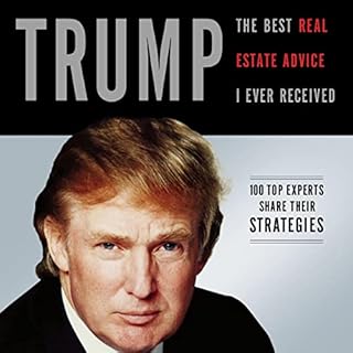 Trump: The Best Real Estate Advice I Ever Received Audiolibro Por Donald J. Trump arte de portada