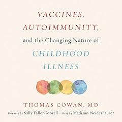 Vaccines, Autoimmunity, and the Changing Nature of Childhood Illness cover art