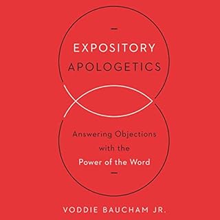 Expository Apologetics Audiobook By Voddie Baucham Jr. cover art