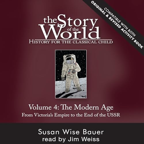 Story of the World, Vol. 4 (Second Edition, Revised) Audiobook By Susan Wise Bauer cover art