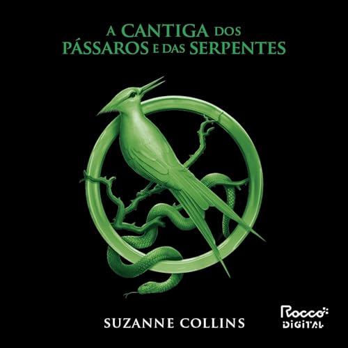 A cantiga dos pássaros e das serpentes Audiolivro Por Suzanne Collins, Regiane Winarski - translator capa