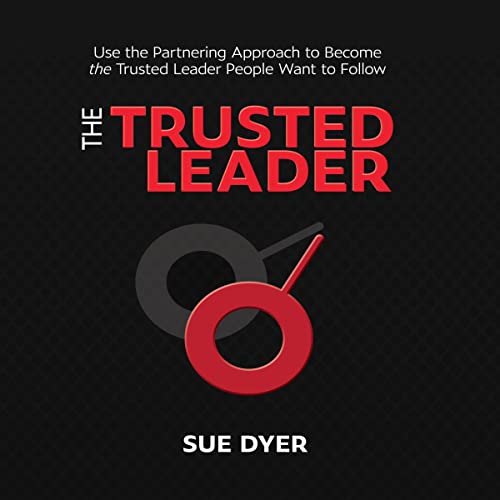 The Trusted Leader Audiobook By Sue Dyer cover art