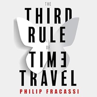 The Third Rule of Time Travel Audiolibro Por Philip Fracassi arte de portada