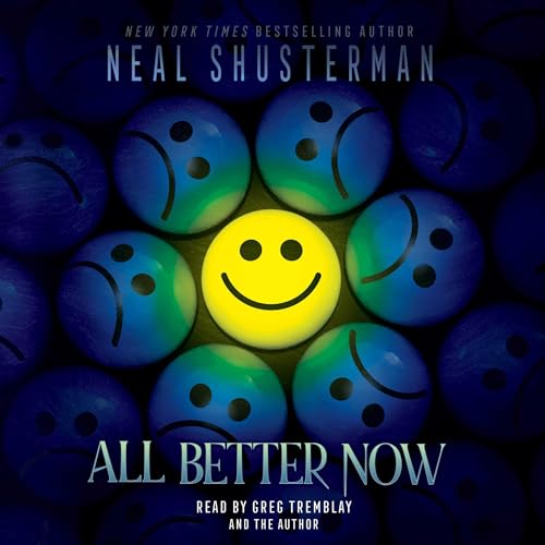 All Better Now Audiobook By Neal Shusterman cover art