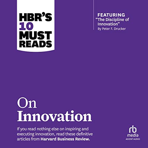 HBR's 10 Must Reads on Innovation Audiolibro Por Harvard Business Review, Peter F. Drucker, Clayton M. Christensen, Vijay Gov