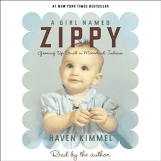 A Girl Named Zippy Audiobook By Haven Kimmel cover art