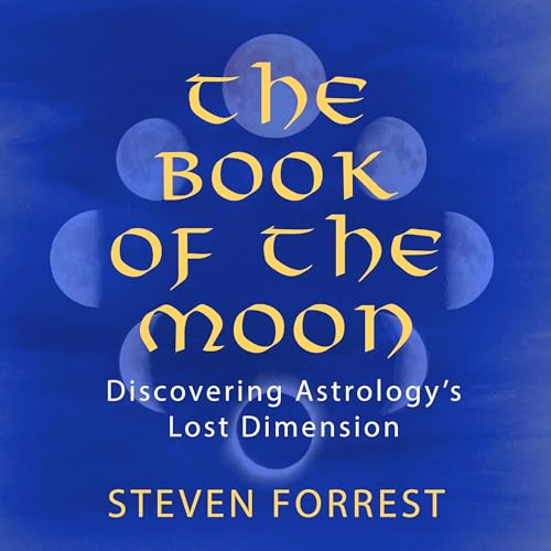 The Book of the Moon Audiolibro Por Steven Forrest arte de portada