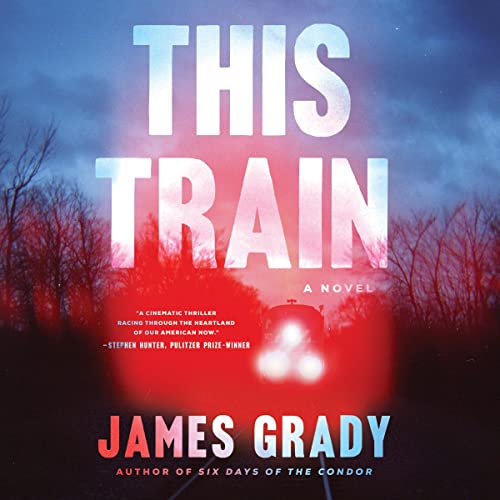 This Train Audiolibro Por James Grady arte de portada