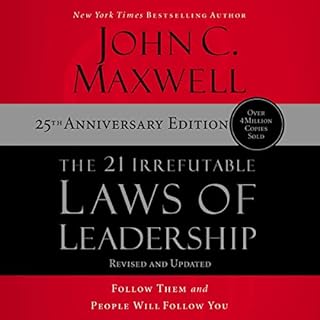 The 21 Irrefutable Laws of Leadership: 25th Anniversary Audiobook By John C. Maxwell cover art