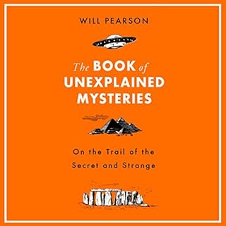 The Book of Unexplained Mysteries Audiobook By Will Pearson cover art