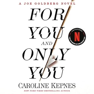 For You and Only You Audiobook By Caroline Kepnes cover art