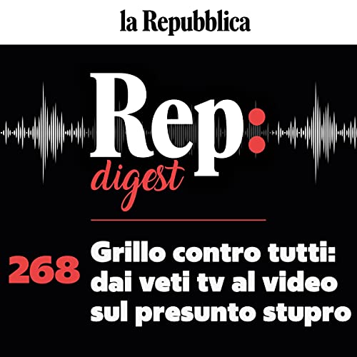 Grillo contro tutti, dai veti tv al video sul presunto stupro Audiobook By Conchita Sannino, Claudio Tito, Natalia Aspesi, Gi