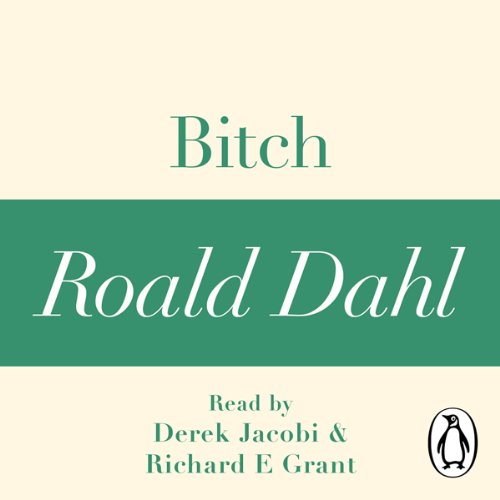 Bitch: A Roald Dahl Short Story cover art