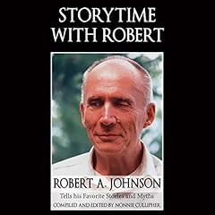 Storytime with Robert: Robert A. Johnson Tells His Favorite Stories and Myths cover art