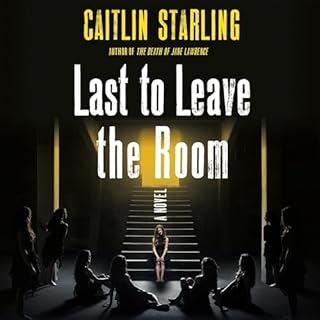 Last to Leave the Room Audiobook By Caitlin Starling cover art