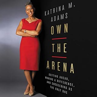 Own the Arena Audiobook By Katrina M. Adams cover art