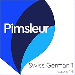 Swiss German Phase 1, Unit 01-05 Audiolibro Por Pimsleur arte de portada