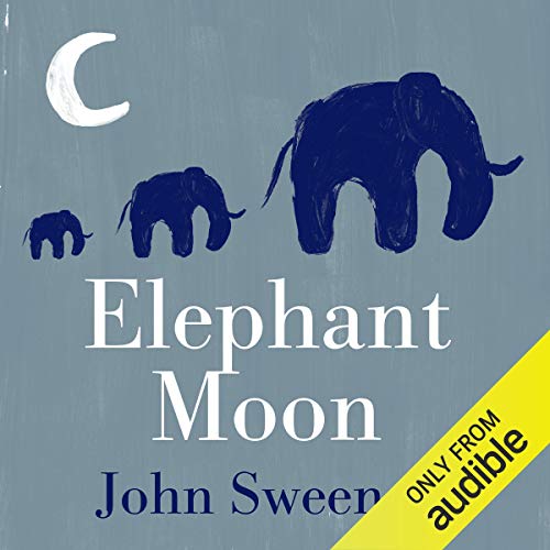 Elephant Moon Audiobook By John Sweeney cover art