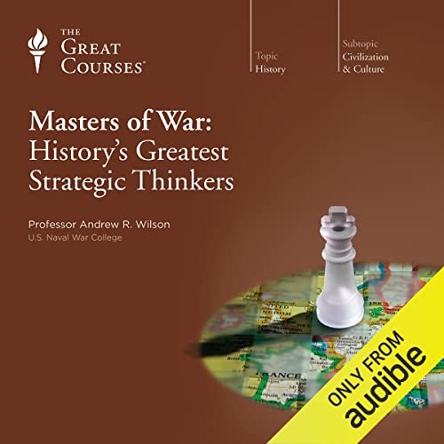 Masters of War: History's Greatest Strategic Thinkers cover art