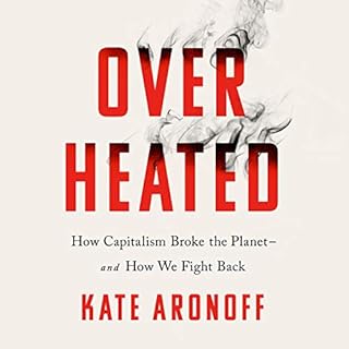 Overheated Audiobook By Kate Aronoff cover art