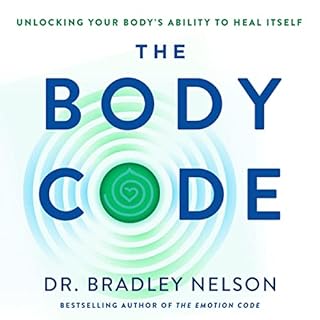 The Body Code Audiobook By Dr. Bradley Nelson cover art