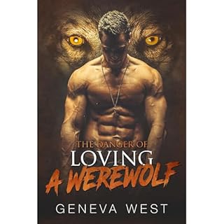 The Danger of Loving a Werewolf Audiolibro Por Geneva West arte de portada