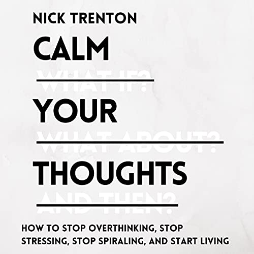 Calm Your Thoughts Audiolivro Por Nick Trenton capa