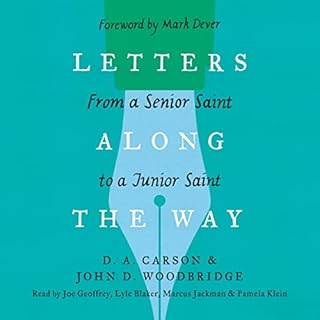 Letters Along the Way Audiobook By D. A. Carson, John D. Woodbridge cover art