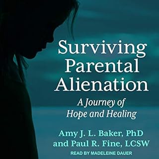 Surviving Parental Alienation Audiobook By Amy J.L. Baker PhD, Paul R. Fine LCSW cover art