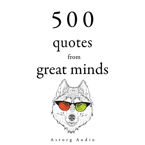 500 Quotes from Great Minds cover art