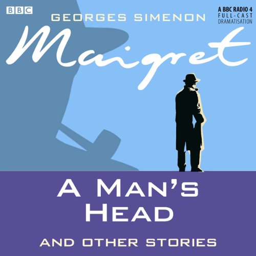 Maigret A Man's Head & Other Stories Audiobook By Georges Simenon cover art