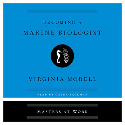 Becoming a Marine Biologist Audiobook By Virginia Morell cover art