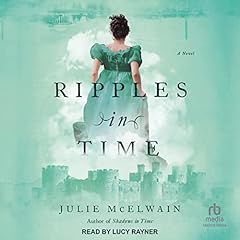 Ripples in Time Audiobook By Julie McElwain cover art