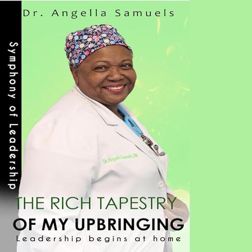 The Rich Tapestry of My Upbringing Audiobook By Angella Samuels cover art