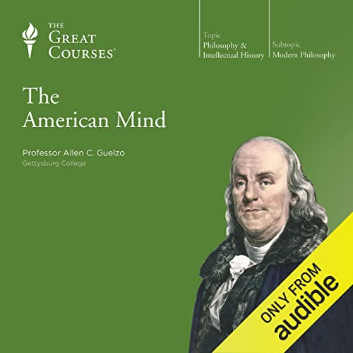 The American Mind Audiolibro Por Allen C. Guelzo, The Great Courses arte de portada